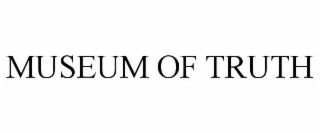 MUSEUM OF TRUTH
