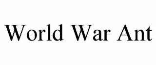 WORLD WAR ANT
