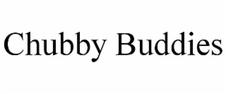 CHUBBY BUDDIES