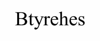 BTYREHES