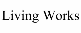 LIVING WORKS
