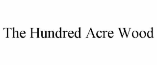 THE HUNDRED ACRE WOOD