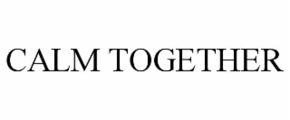 CALM TOGETHER