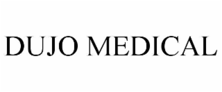DUJO MEDICAL