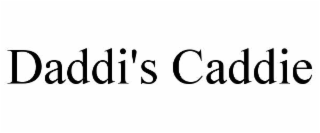 DADDI'S CADDIE
