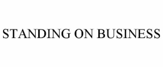 STANDING ON BUSINESS