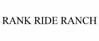 RANK RIDE RANCH