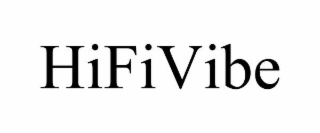 HIFI VIBE