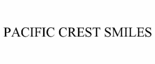 PACIFIC CREST SMILES