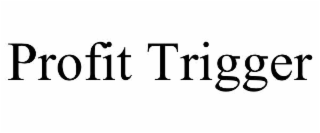 PROFIT TRIGGER