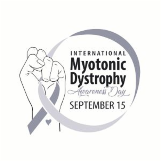 INTERNATIONAL MYOTONIC DYSTROPHY AWARENESS DAY SEPTEMBER 15