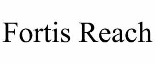 FORTIS REACH