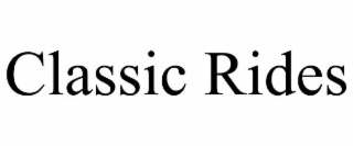 CLASSIC RIDES