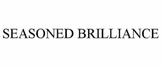 SEASONED BRILLIANCE
