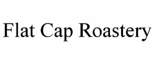FLAT CAP ROASTERY