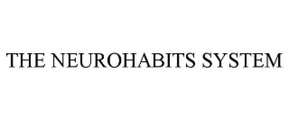 THE NEUROHABITS SYSTEM