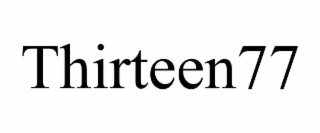 THIRTEEN77