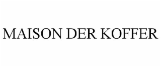 MAISON DER KOFFER