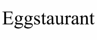 EGGSTAURANT