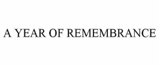 A YEAR OF REMEMBRANCE
