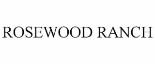 ROSEWOOD RANCH