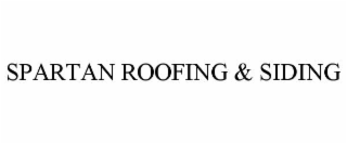 SPARTAN ROOFING & SIDING