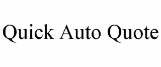 QUICK AUTO QUOTE