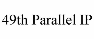 49TH PARALLEL IP