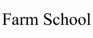 FARM SCHOOL