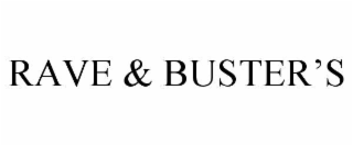 RAVE & BUSTERâS