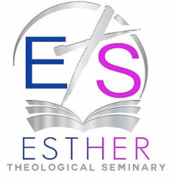 ES ESTHER THEOLOGICAL SEMINARY