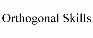 ORTHOGONAL SKILLS