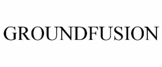 GROUNDFUSION