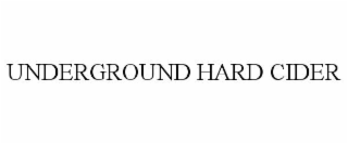 UNDERGROUND HARD CIDER