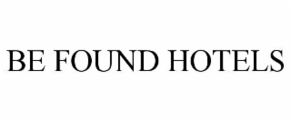BE FOUND HOTELS