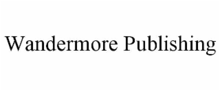 WANDERMORE PUBLISHING