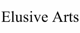 ELUSIVE ARTS