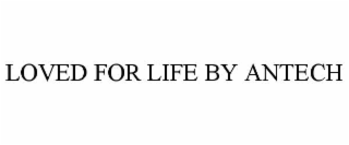 LOVED FOR LIFE BY ANTECH