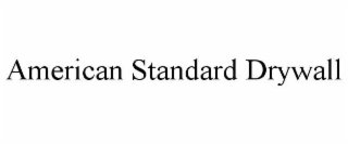 AMERICAN STANDARD DRYWALL