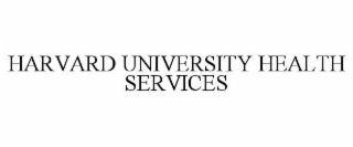 HARVARD UNIVERSITY HEALTH SERVICES