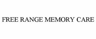 FREE RANGE MEMORY CARE