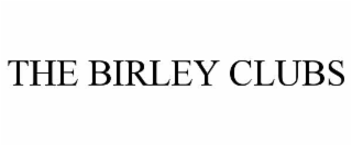 THE BIRLEY CLUBS