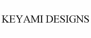 KEYAMI DESIGNS