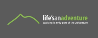 LIFE'S AN ADVENTURE WALKING IS ONLY PART OF THE ADVENTURE