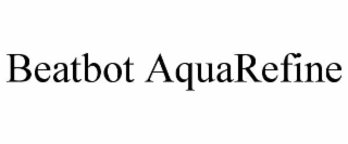 BEATBOT AQUAREFINE