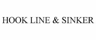 HOOK LINE & SINKER
