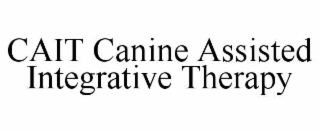 CAIT CANINE ASSISTED INTEGRATIVE THERAPY