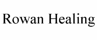 ROWAN HEALING