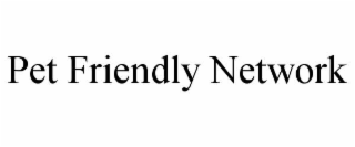 PET FRIENDLY NETWORK