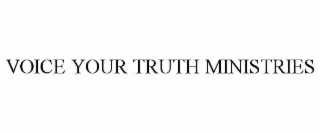 VOICE YOUR TRUTH MINISTRIES